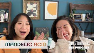 #91) If We Have Glycolic & Lactic Acid, Why Should We Use Mandelic Acid? | Chemist Confessions