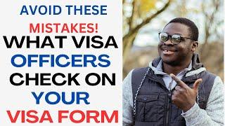 Things Visa Officers Look for on Your DS-160 to Approve Visas