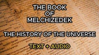 Book of Melchizedek - The History Of The Universe