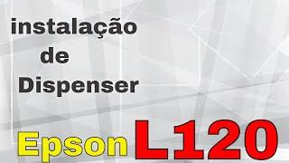 Como instalar o dispenser na impressora epson L120