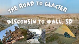 The Road to Glacier! | Wisconsin to Wall South Dakota