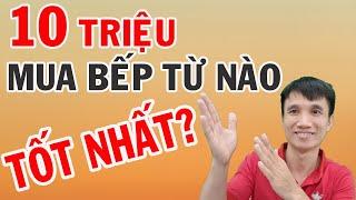 10 triệu mua bếp từ nào tốt nhất? Đánh giá bếp từ Chefs EH-DIH990