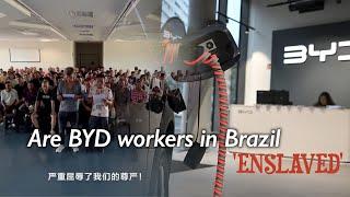 Hear what workers at China's BYD site in Brazil say about 'slavery-like' working conditions