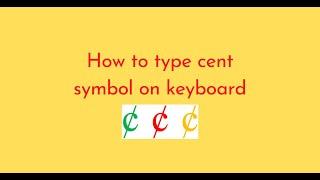 How to type cent symbol on keyboard