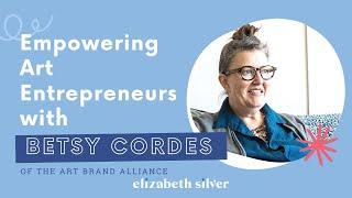 Empowering Licensing Artists with Betsy Cordes | Elizabeth Silver