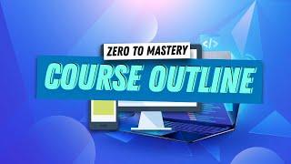 Course Outline for Complete Web Developer in 2025: Zero to Mastery
