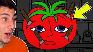 I KILLED MR. TOMATOS!