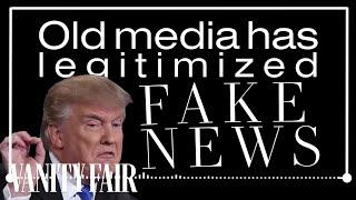 How the Media Spreads Fake News | Vanity Fair