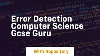 Error Detection Computer Science GCSE GURU