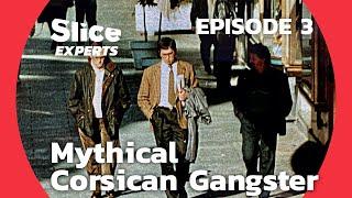 Corsican Mafia Chronicle: Heist of the Century | EPISODE 3 | SLICE EXPERTS