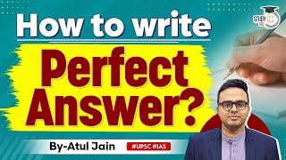 How to write Perfect UPSC Answer for Mains? | Answer Writing for UPSC CSE 2024