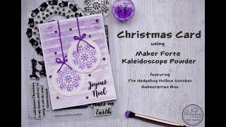 Maker Forte Kaleidoscope Powder| Christmas Card | Hedgehog Hollow October 2020 Subscription Box