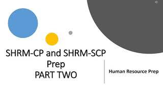 SHRM CP SHRM SCP Certification Exam. Exam Prep. PART TWO