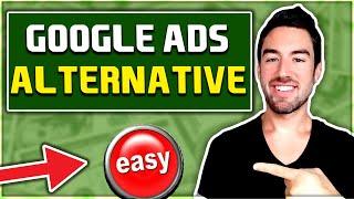 Google Ads Alternative You MUST Use! (CHEAPER & EASIER)