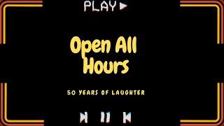 Open All Hours - Fifty Years of Laughter