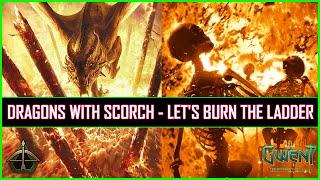 Gwent | Dragons With Scorch - Let's Burn The Ladder!