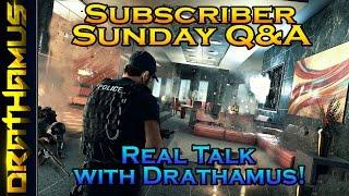 Real Talk with Drathamus! Your Questions Answered! ► Subscriber Sunday Q&A #21