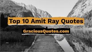 Top 10 Amit Ray Quotes - Gracious Quotes