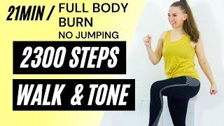 WALK&TONE Full Body Burn || Take 2300 Steps At Home || NO Jumping / NO repeat