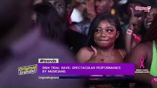 2024 Tidal Rave Run-Down || Original Trends