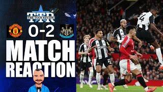 Manchester United 0 Newcastle United 2 | Match Reaction!