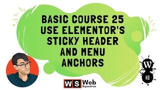 Basic Course 25 -  Use Elementor's Sticky Header and Menu Anchors for One Page Scrolling | Wordpress