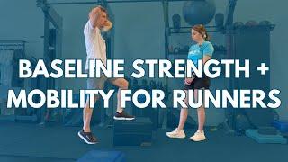 Baseline Strength and Mobility for Runners!