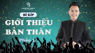 BÍ KÍP GIỚI THIỆU BẢN THÂN SÁNG TẠO NHẤT | PHẦN 1 | CHUYÊN GIA ĐẶNG TIẾN DŨNG