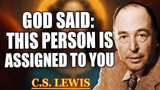 Chosen One, God Sends Someone to Guide You — This Is Your Partner’s Description | C.S. Lewis 2025