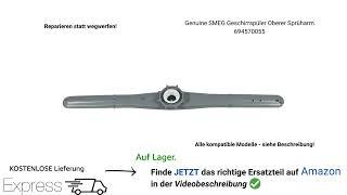 Sprüharm Geschirrspüler wechseln: SMEG 694570055 diverse Modelle, Spülmaschine Sprüharm tauschen