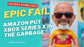 EPIC FAIL Amazon - XBOX SERIES X in the GARBAGE   HD 720p