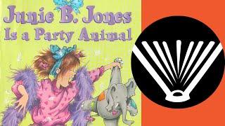 Junie B. Jones Is a Party Animal (part 2) - a book read aloud by a dad - Seriously, Read a Book!