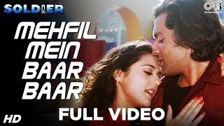 Mehfil Mein Baar Baar | Kumar Sanu | Alka Yagnik | Soldier | Bobby Deol | Preity Zinta | 90s Songs