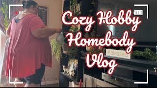 Cozy Hobby Homebody Chronicles Episode 4 | Vlog | Crafting| | Hobbies