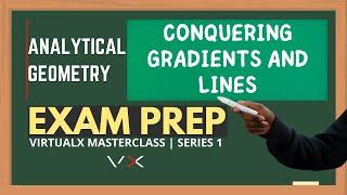 Analytical Geometry | Exam Prep - VirtualX MasterClass | Series 1