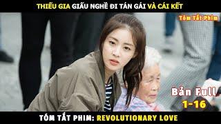 Review Phim Con Trai Nhà Tài Phiệt Bản Full | Tóm Tắt Phim Revolutionary Love