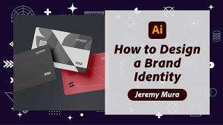 How to Design a Brand Identity in Adobe Illustrator with Jeremy Mura