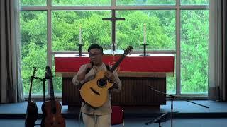 【2022聖靈降臨節音樂會 Pentecost Concert • Part 1 of 4】Jacky Lau (Guitar) 劉卓威 (結他)