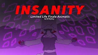 INSANITY || Limited Life Finale Animatic !BLOOD WARNING!