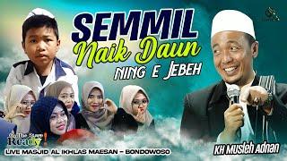 Semmil Viral E Jebeh || KH. Musleh Adnan Live Maesan - Bondowoso