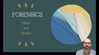 Fibers & Textiles (Chapter 4) - Forensic Science