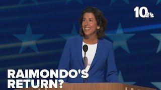 Is Gina Raimondo considering another run for governor?