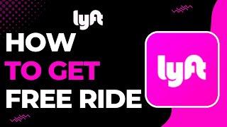 How to Get a Free Lyft Ride | 2023