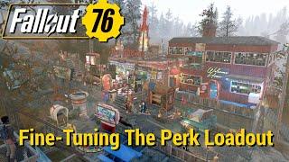 FO76 - Fine-Tuning The Perk Loadout