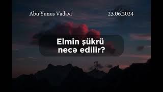 Elmin şükrü necə edilir?