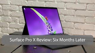 Surface Pro X Review: Six Months Later