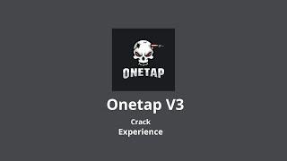 Onetap V3 Crack Experience