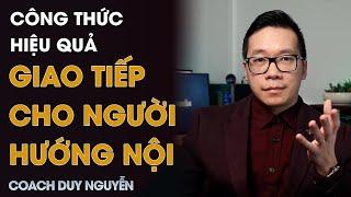 GIAO TIẾP VỚI KHÁCH HÀNG CHO NGƯỜI HƯỚNG NỘI | COACH DUY NGUYỄN