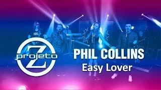 Banda Projeto Z - Easy Lover - Phil Collins & Philip Bailey