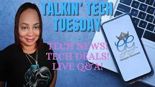  Talkin' Tech Tuesdays Episode #213 Tech Deals, Tech Talk & Live Q&A!